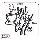 Décoration Murale Métal Noir But First Coffee