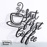 Décoration Murale Métal Noir But First Coffee