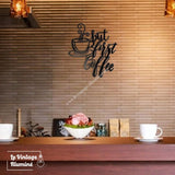 Décoration Murale Métal Noir But First Coffee