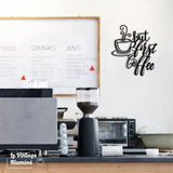 Décoration Murale Métal Noir But First Coffee
