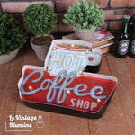 Enseigne Vintage à LED Hot Coffee Shop 35x29cm - Le Vintage Illuminé