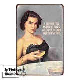 Plaque Métal I Drink To Make Other People More Interesting - Le Vintage Illuminé