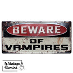 Plaque Métal Vintage Beware Of Vampires - Le Vintage Illuminé