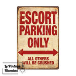 Plaque Métal Vintage Escort Parking Only - Le Vintage Illuminé