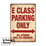 Plaque Métal Vintage E Class Parking Only - Le Vintage Illuminé