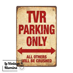Plaque Métal Vintage TVR Parking Only - Le Vintage Illuminé