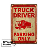 Plaque Métal Vintage Truck Driver Parking Only - Le Vintage Illuminé