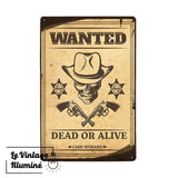 Plaque Métal Wanted Dead Or Alive - Le Vintage Illuminé