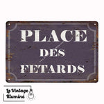 Plaque Métal Vintage Place Des Fêtards - Le Vintage Illuminé