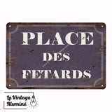 Plaque Métal Vintage Place Des Fêtards - Le Vintage Illuminé