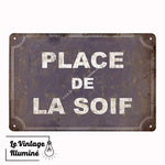 Plaque Métal Vintage Place de La Soif - Le Vintage Illuminé